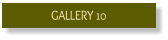 GALLERY 10