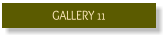 GALLERY 11