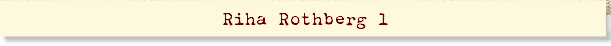 Riha Rothberg 1