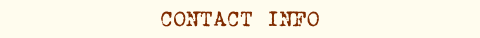 CONTACT INFO